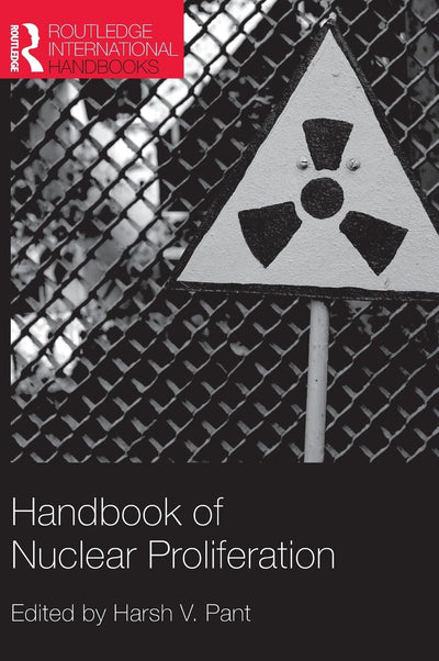 Handbook of Nuclear Proliferation (Routledge International Handbooks)
