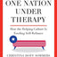 One Nation Under Therapy: How the Helping Culture Is Eroding Self-Reliance
