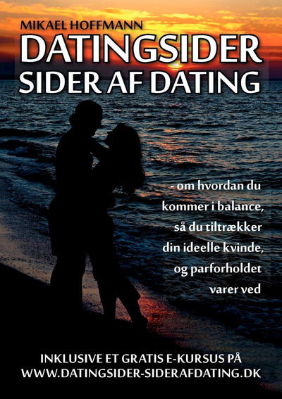 Datingsider - sider af dating: - om hvordan du kommer i balance, s du tiltrkker din ideelle kvinde, og forholdet varer ved (Danish Edition)
