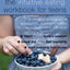 The Intuitive Eating Workbook for Teens: A Non-Diet, Body Positive Approach to Building a Healthy Relationship with Food