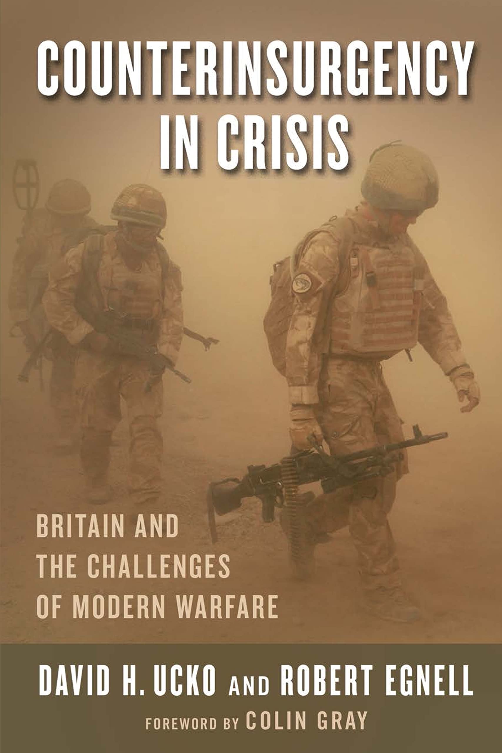 Counterinsurgency in Crisis: Britain and the Challenges of Modern Warfare (Columbia Studies in Terrorism and Irregular Warfare)