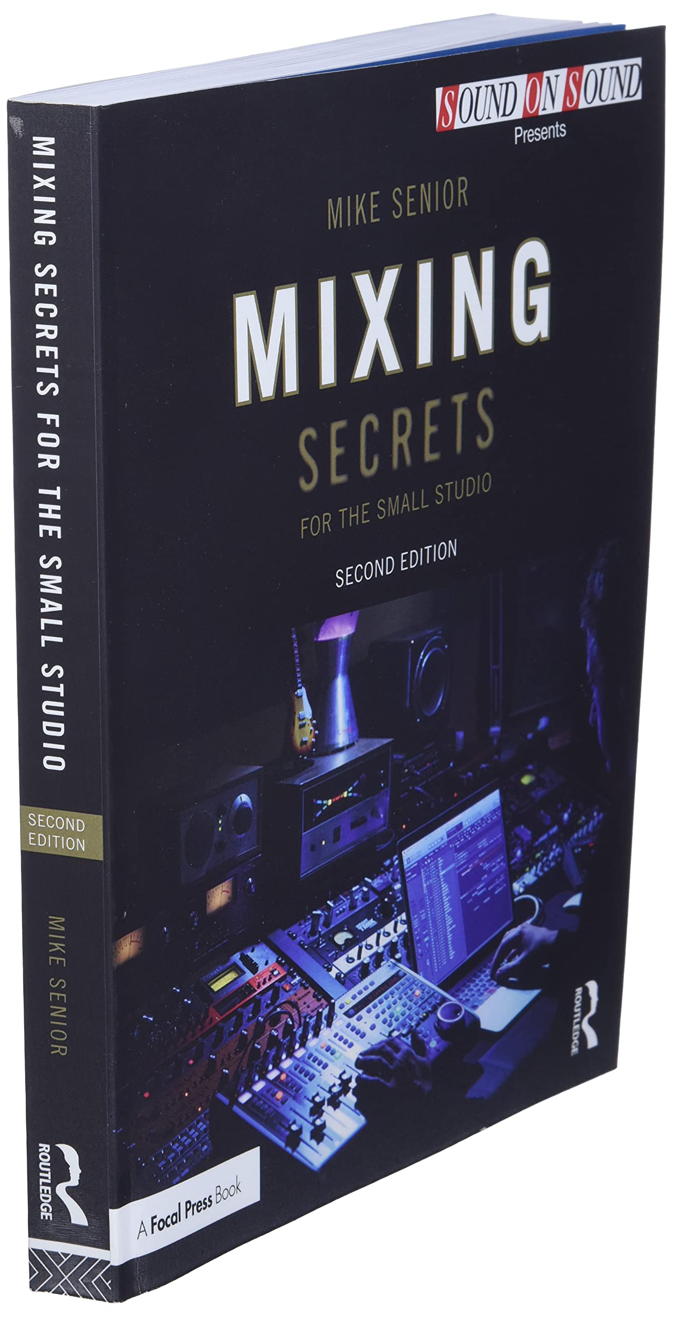 Mixing Secrets for the Small Studio (Sound On Sound Presents...)