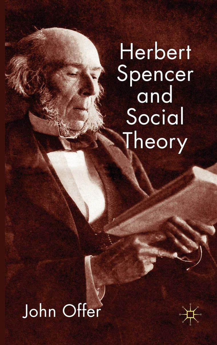 Herbert Spencer and Social Theory