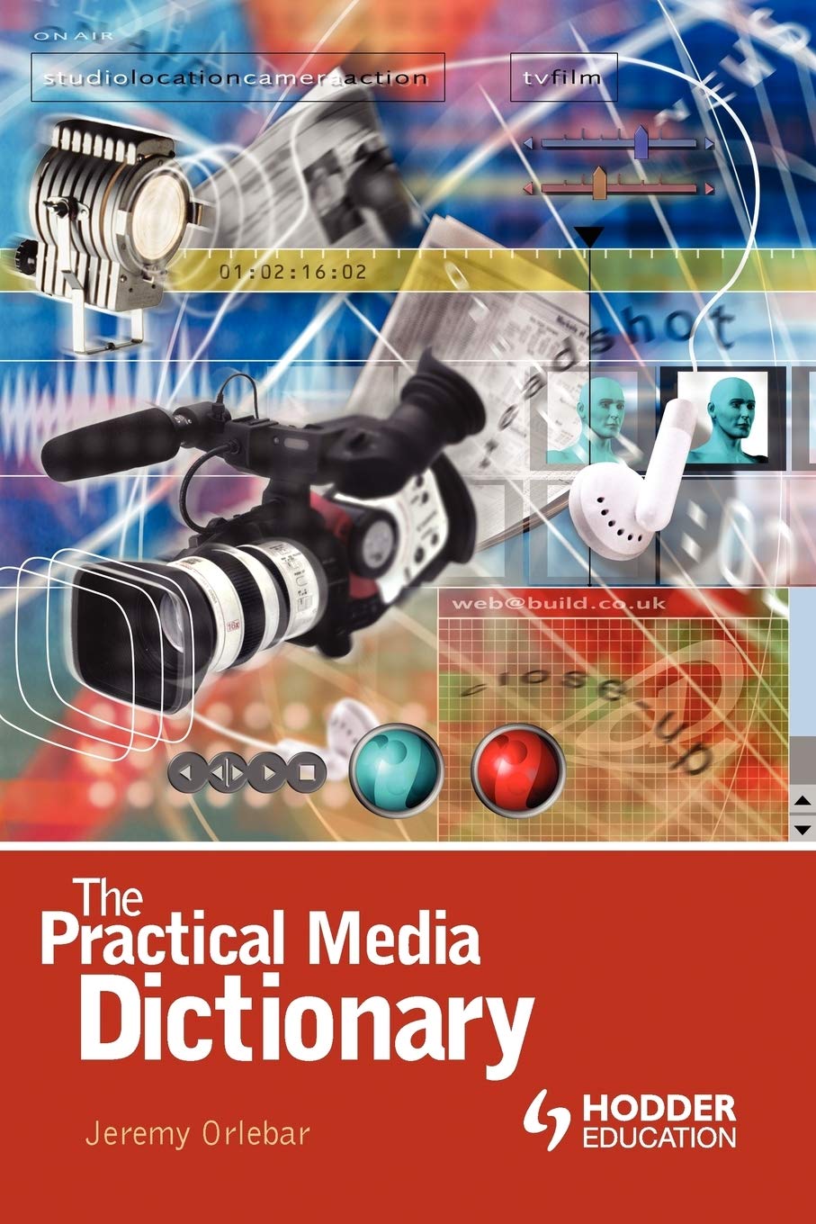 The Practical Media Dictionary (Arnold Student Reference)