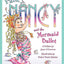 Fancy Nancy and the Mermaid Ballet: A Sparkling Ballet Adventure About Friendship, Spotlight Dreams, and Fancy Flair