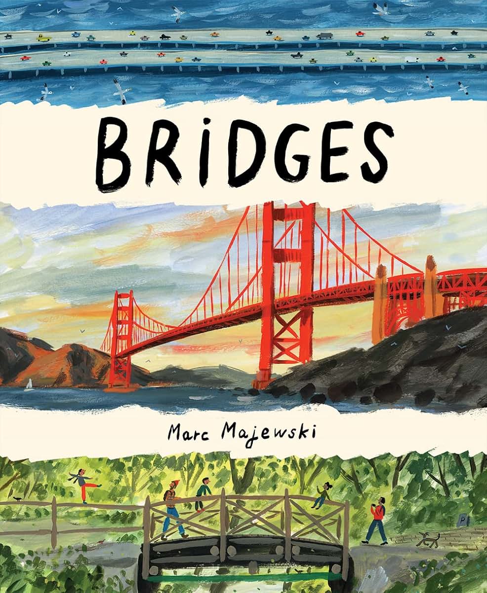 Bridges: A Nonfiction Picture Book About Bridges Around the World