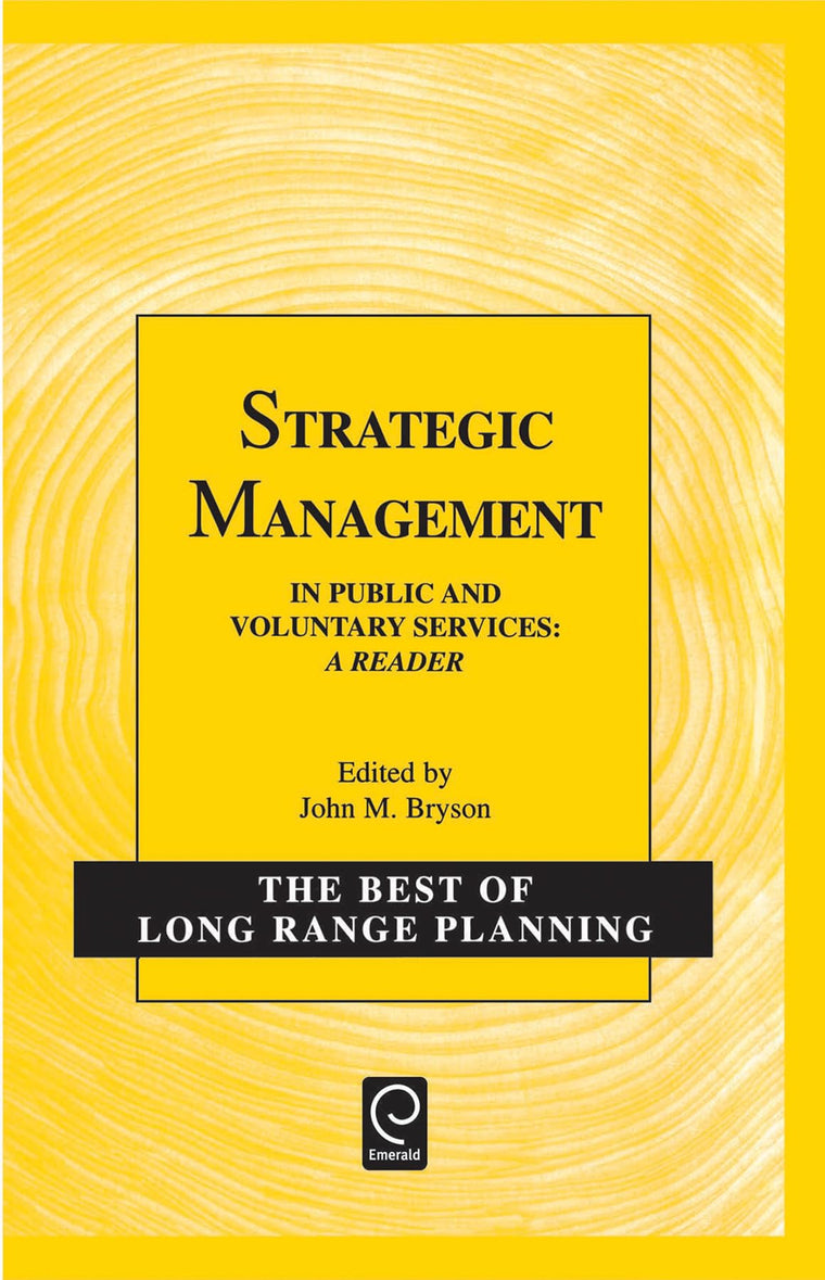 Strategic Management: In Public and Voluntary Services - A Reader (The Best of Long Range Planning, 4)