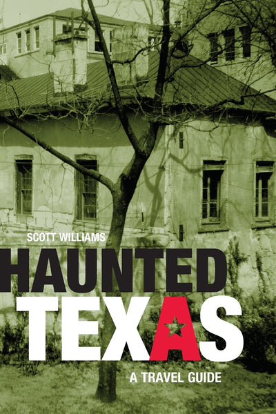 HAUNTED TEXAS: A TRAVEL GUIDE