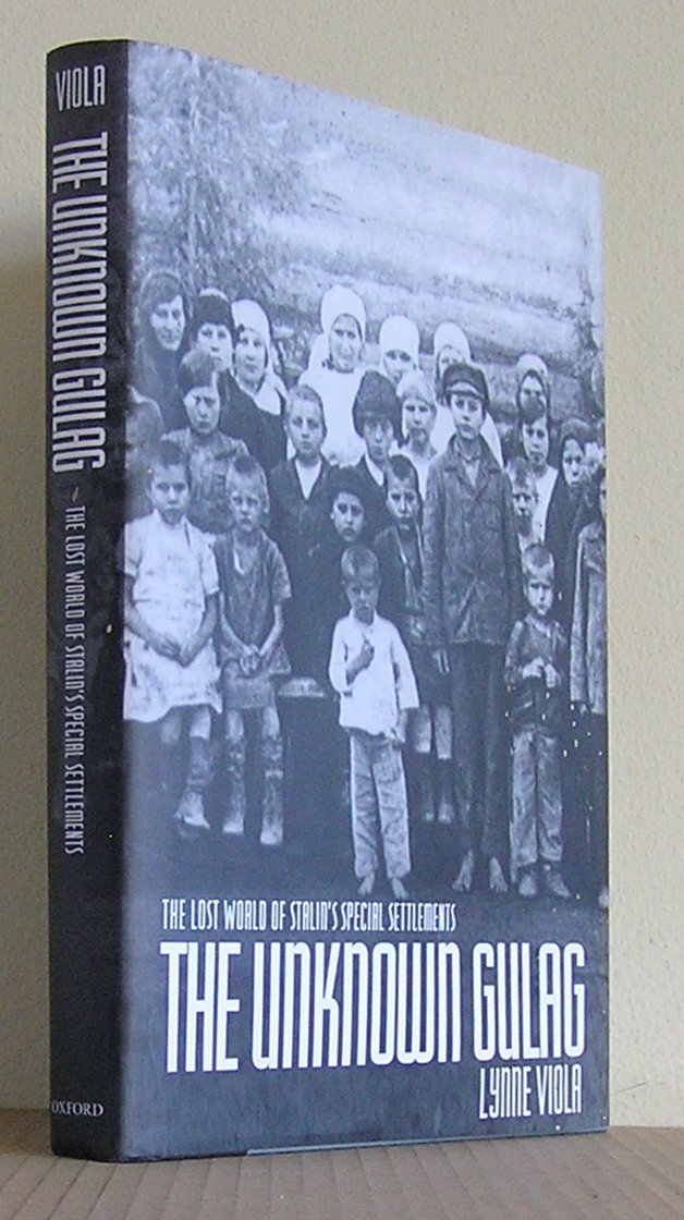 The Unknown Gulag: The Lost World of Stalin's Special Settle
