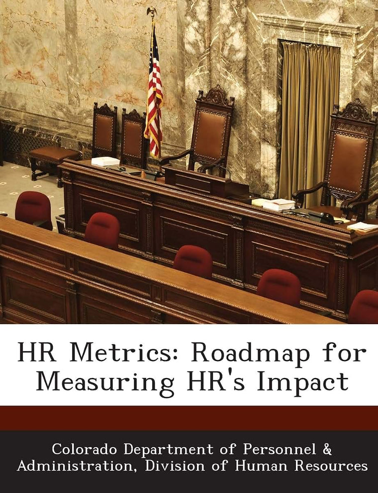 HR Metrics: Roadmap for Measuring HR's Impact