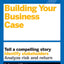 HBR Guide to Building Your Business Case (HBR Guide Series)