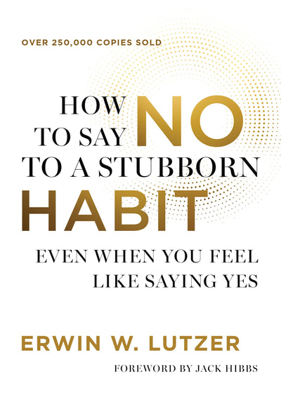 How to Say No to a Stubborn Habit: Even When You Feel Like Saying Yes