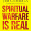 Spiritual Warfare Is Real Bible Study Guide plus Streaming Video: How the Power of Jesus Defeats the Attacks of Our Enemy