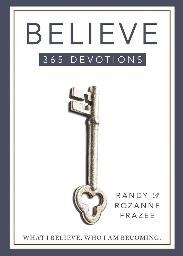 Believe 365-Day Devotional: What I Believe. Who I Am Becoming.