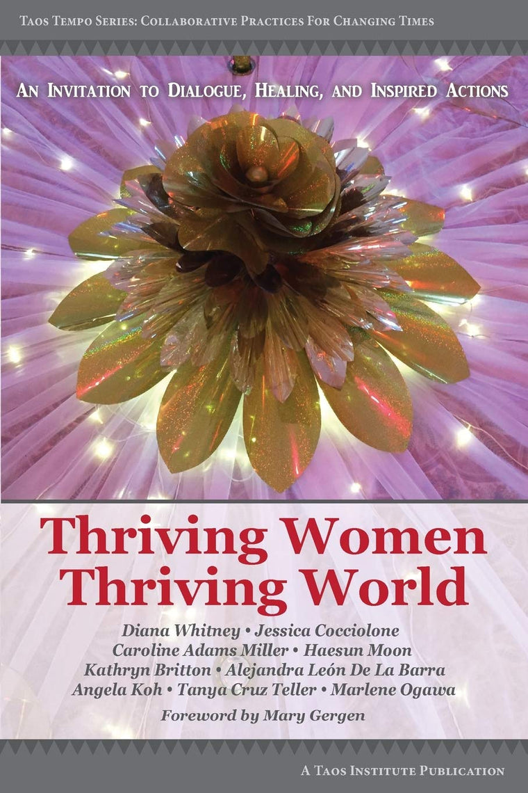 Thriving Women Thriving World: An invitation to Dialogue, Healing, and Inspired Actions