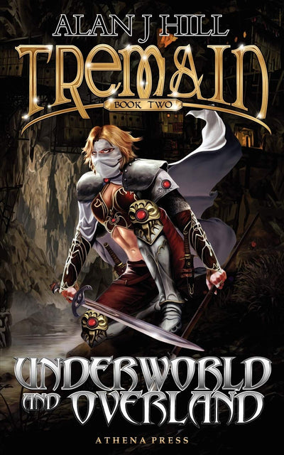 Tremain: Book Two: Underworld and Overland