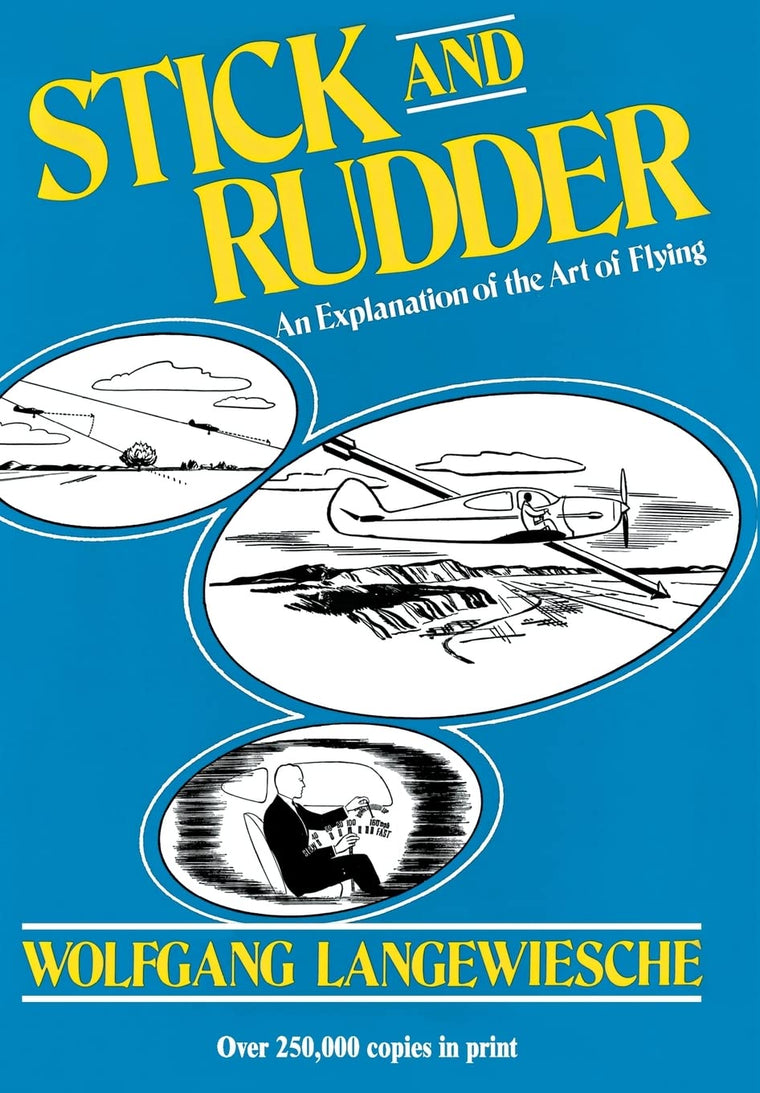 Stick and Rudder: An Explanation of the Art of Flying by Wol