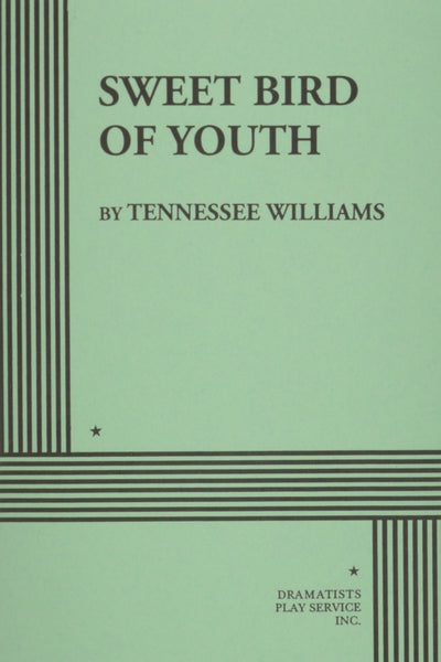 Sweet Bird of Youth - Acting Edition (Acting Edition for Theater Productions)