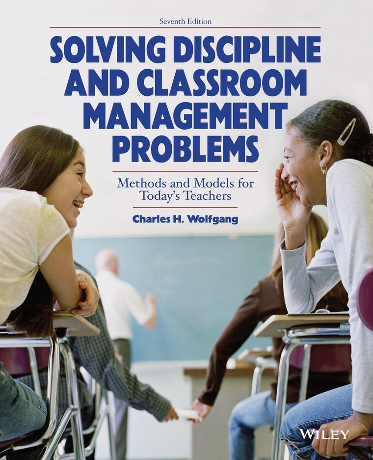 Solving Discipline and Classroom Management: Methods and Mod