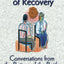 The Dark Night of Recovery: Conversations from the Bottom of