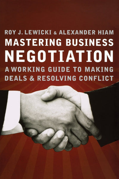 Mastering Business Negotiation by Lewicki, Roy J.