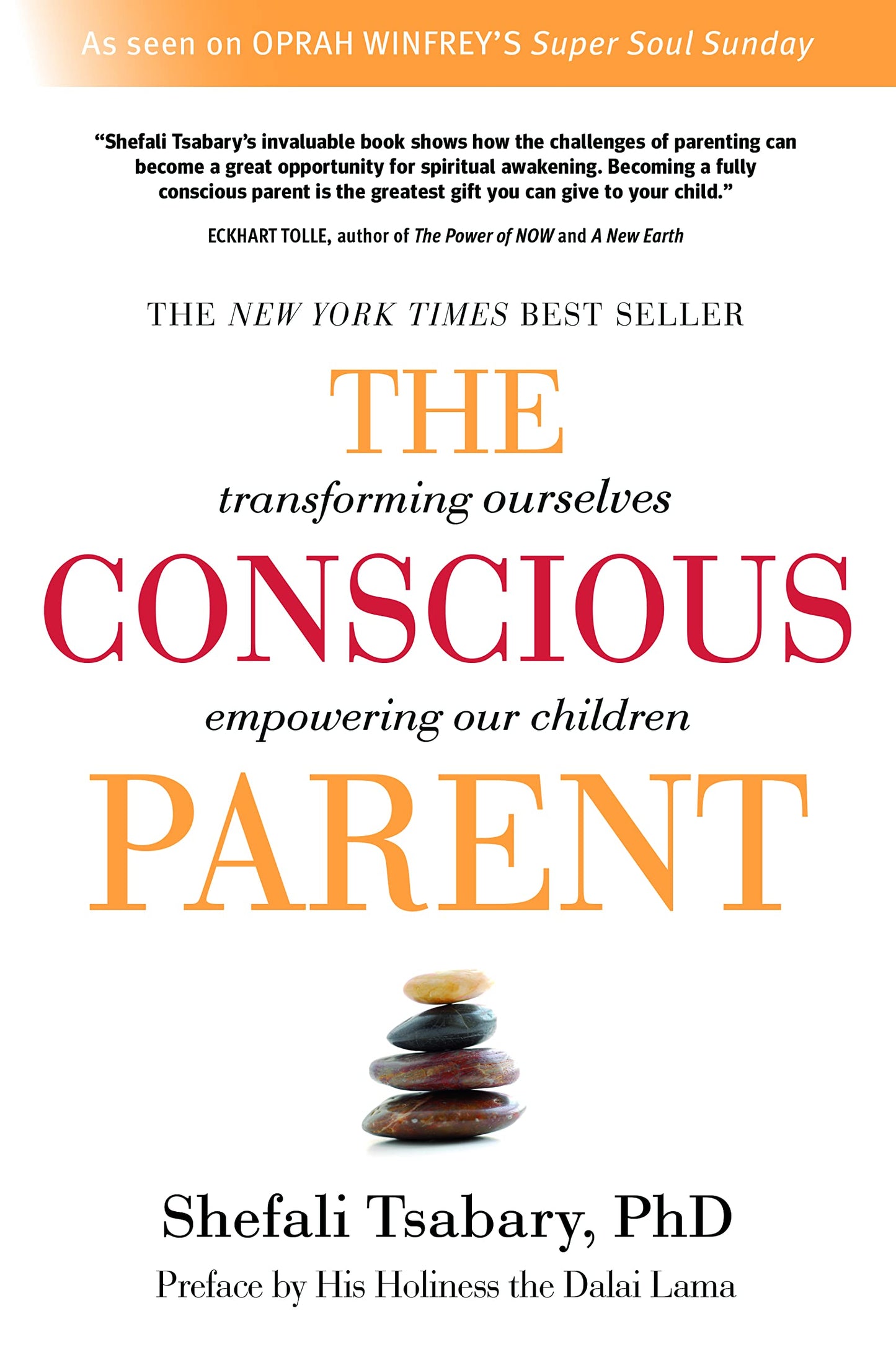 The Conscious Parent: Transforming Ourselves, Empowering Our