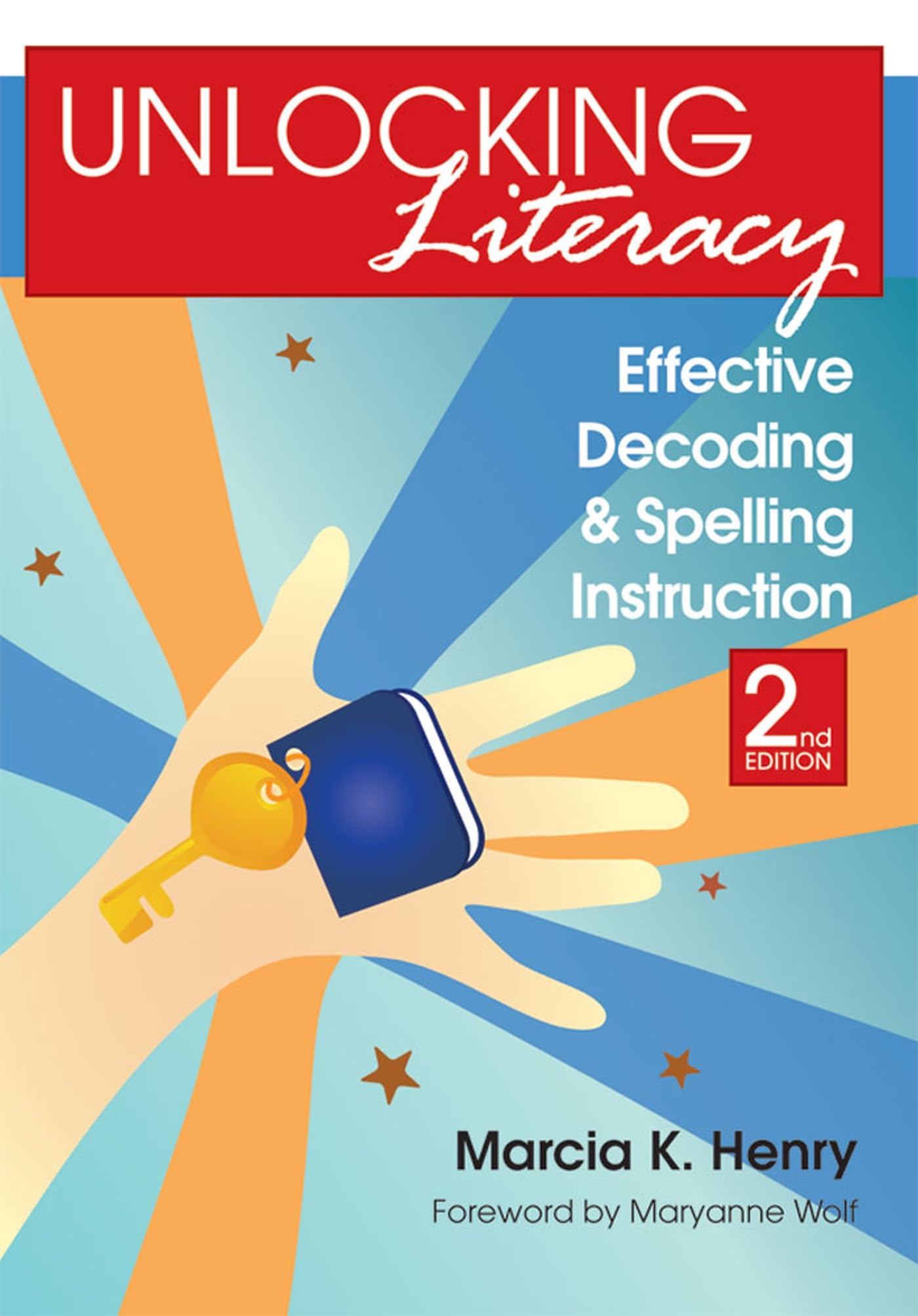 Unlocking Literacy: Effective Decoding and Spelling Instruct