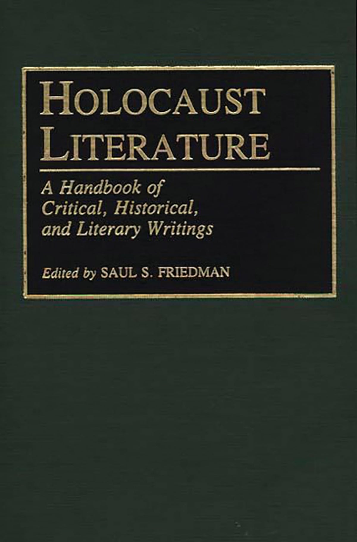 Holocaust Literature: A Handbook of Critical, Historical, and Literary Writings