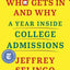 Who Gets In and Why: A Year Inside College Admissions