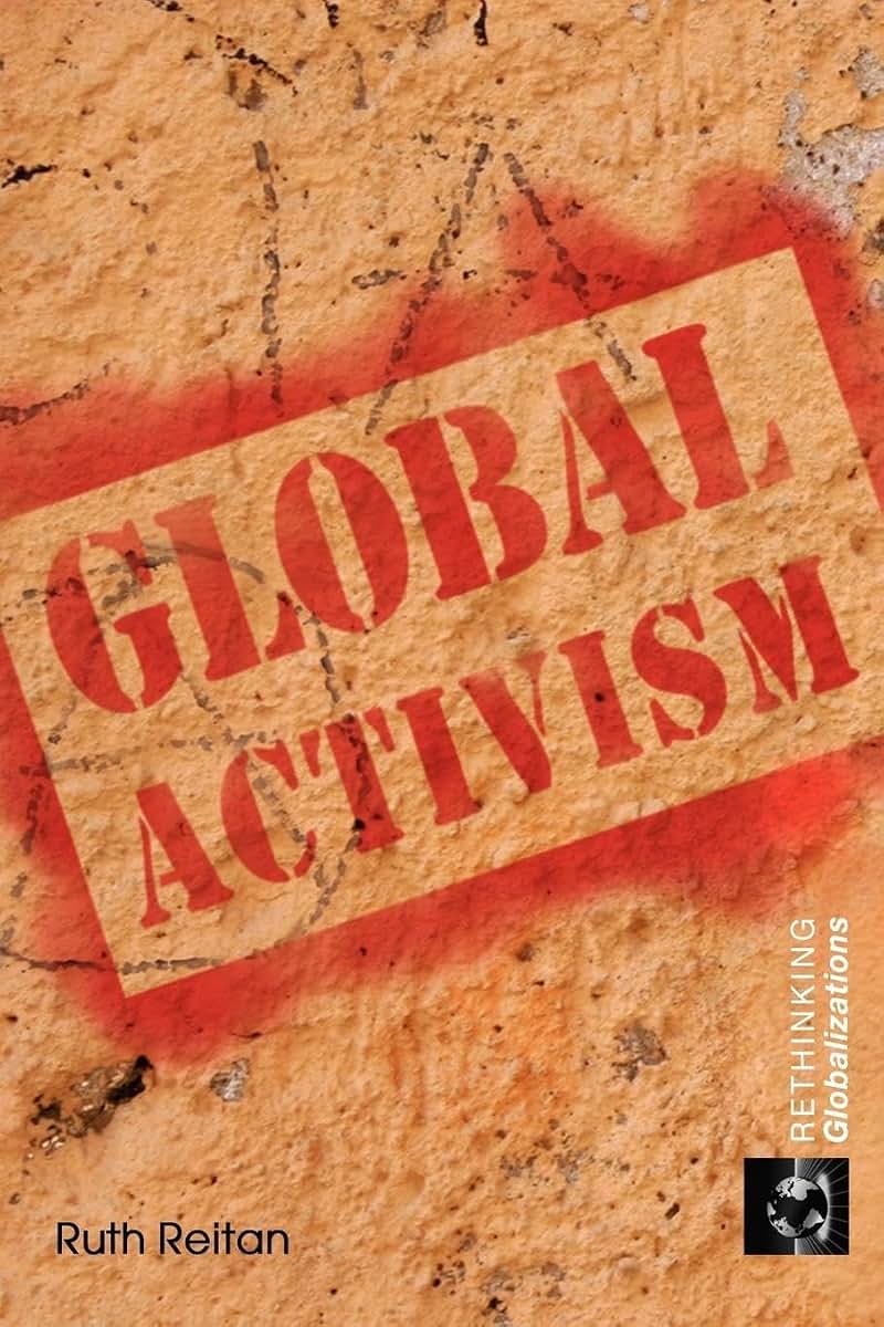 Global Activism (Rethinking Globalizations)