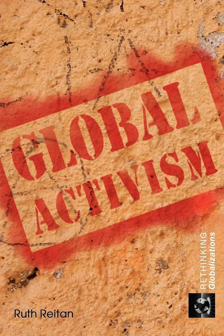Global Activism (Rethinking Globalizations)