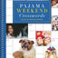 Pajama Weekend Crosswords (Sunday Crosswords)