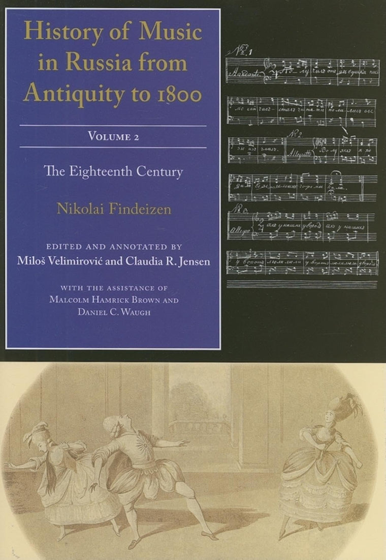 History of Music in Russia from Antiquity to 1800, Vol. 2 (Russian Music Studies)