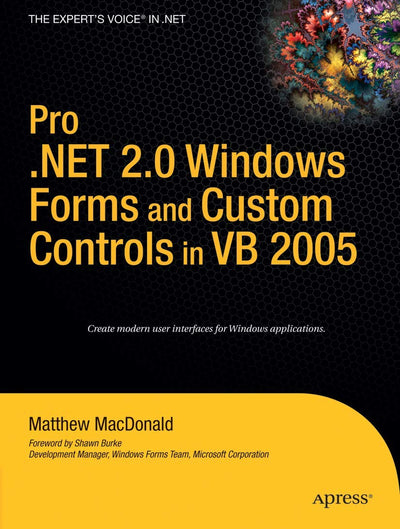 Pro .NET 2.0 Windows Forms and Custom Controls in VB 2005 (Expert's Voice in .NET)