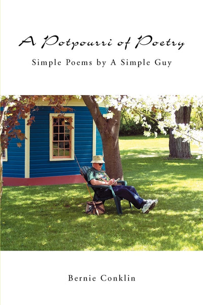 A Potpourri of Poetry: Simple Poems by A Simple Guy
