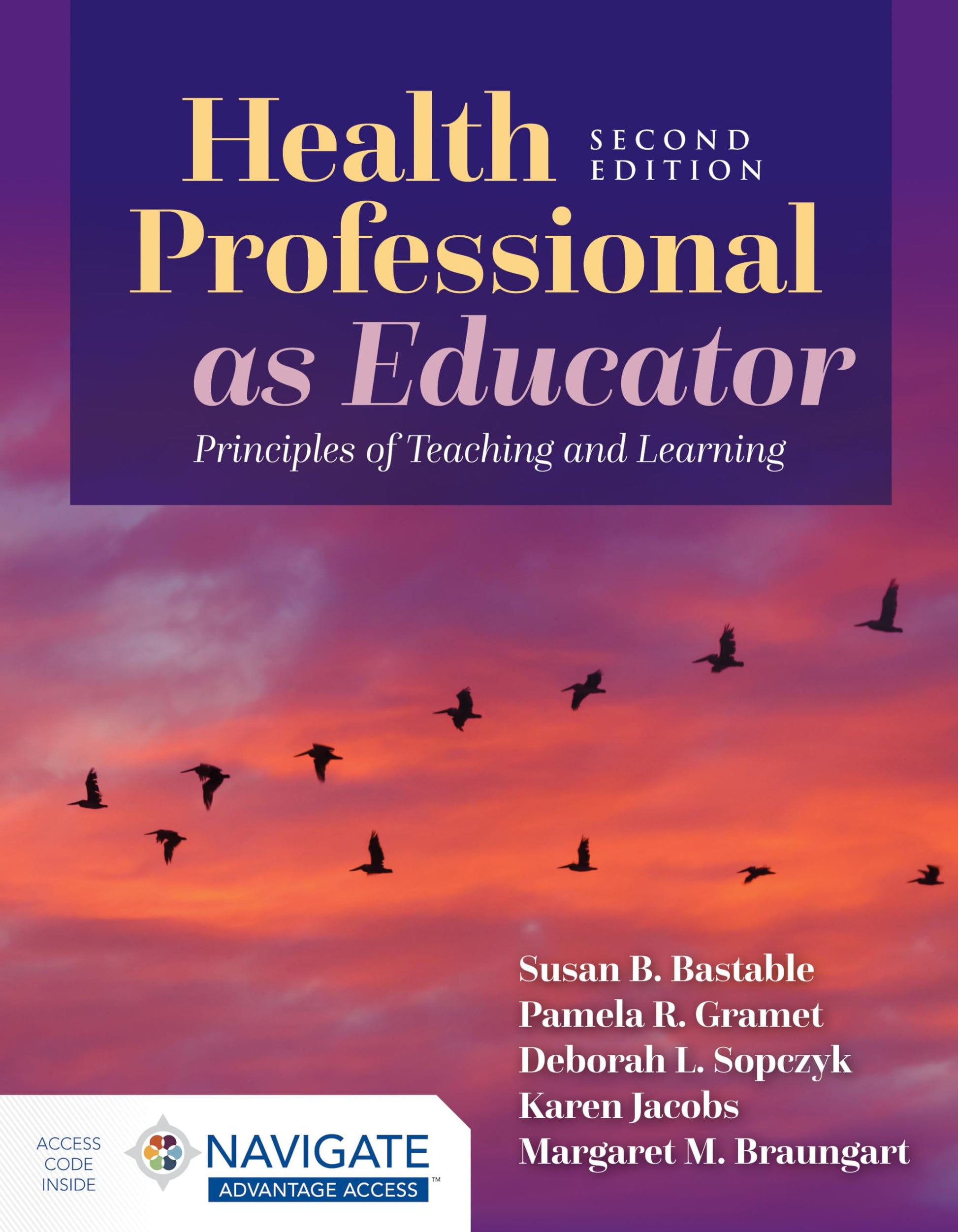 Health Professional as Educator: Principles of Teaching and Learning: .