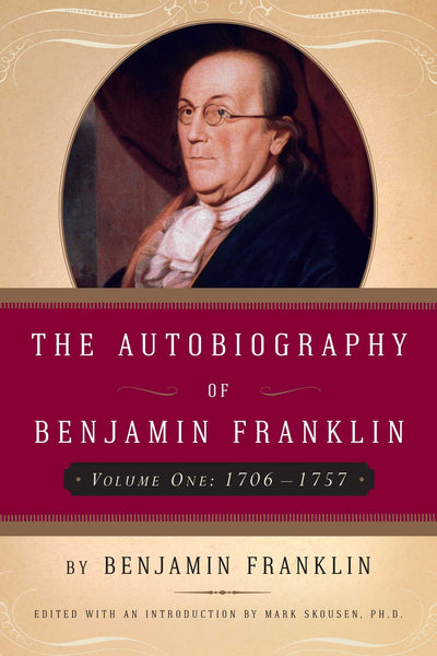 The Autobiography of Benjamin Franklin (1706-1757)