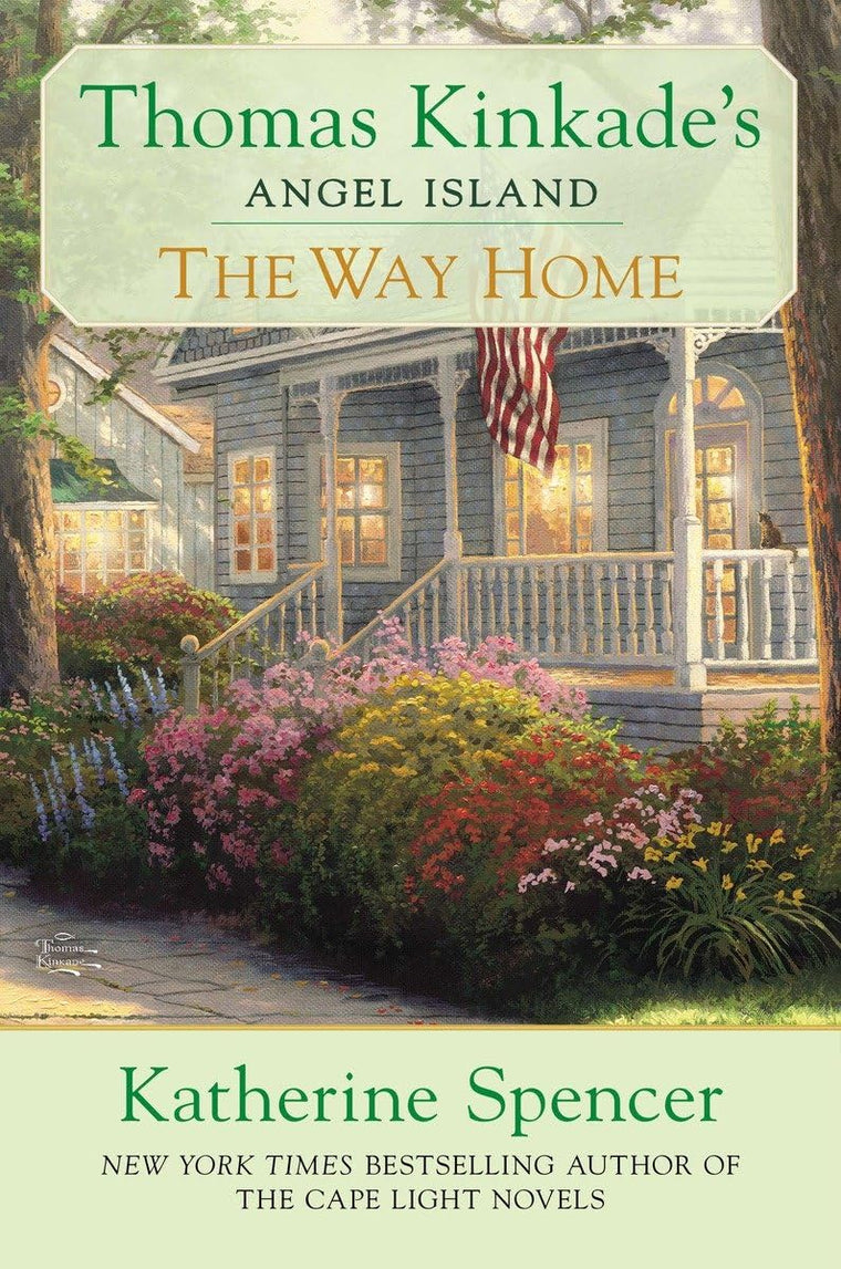 The Way Home (Thomas Kinkade's Angel Island) by Spencer, Kat