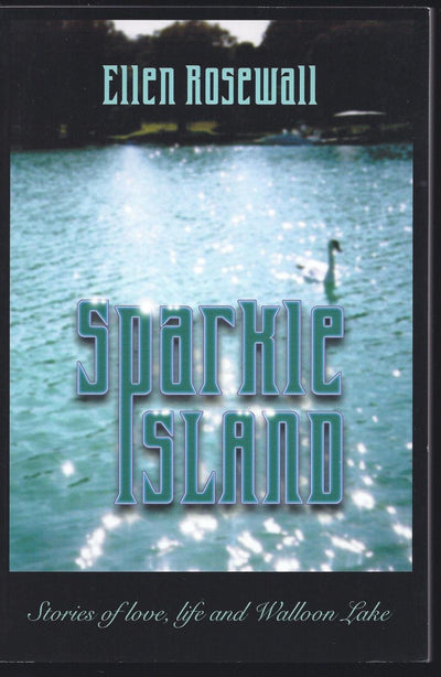 Sparkle Island: Stories of Love, Life and Walloon Lake