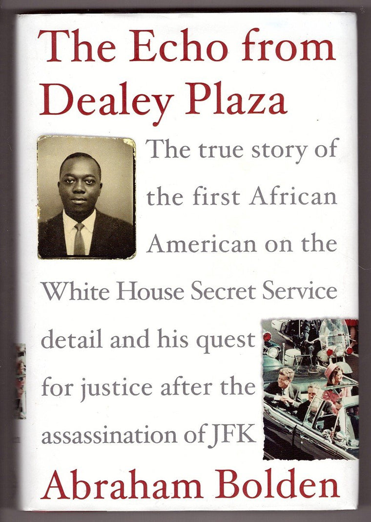 The Echo from Dealey Plaza: The True Story of the First Afri