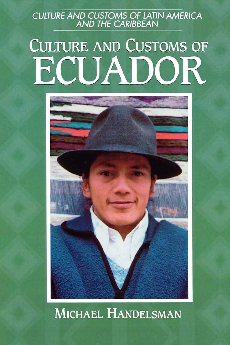 Culture and Customs of Ecuador (Cultures and Customs of the World)