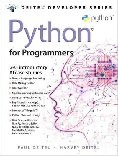 Python for Programmers: with Big Data and Artificial Intelligence Case Studies