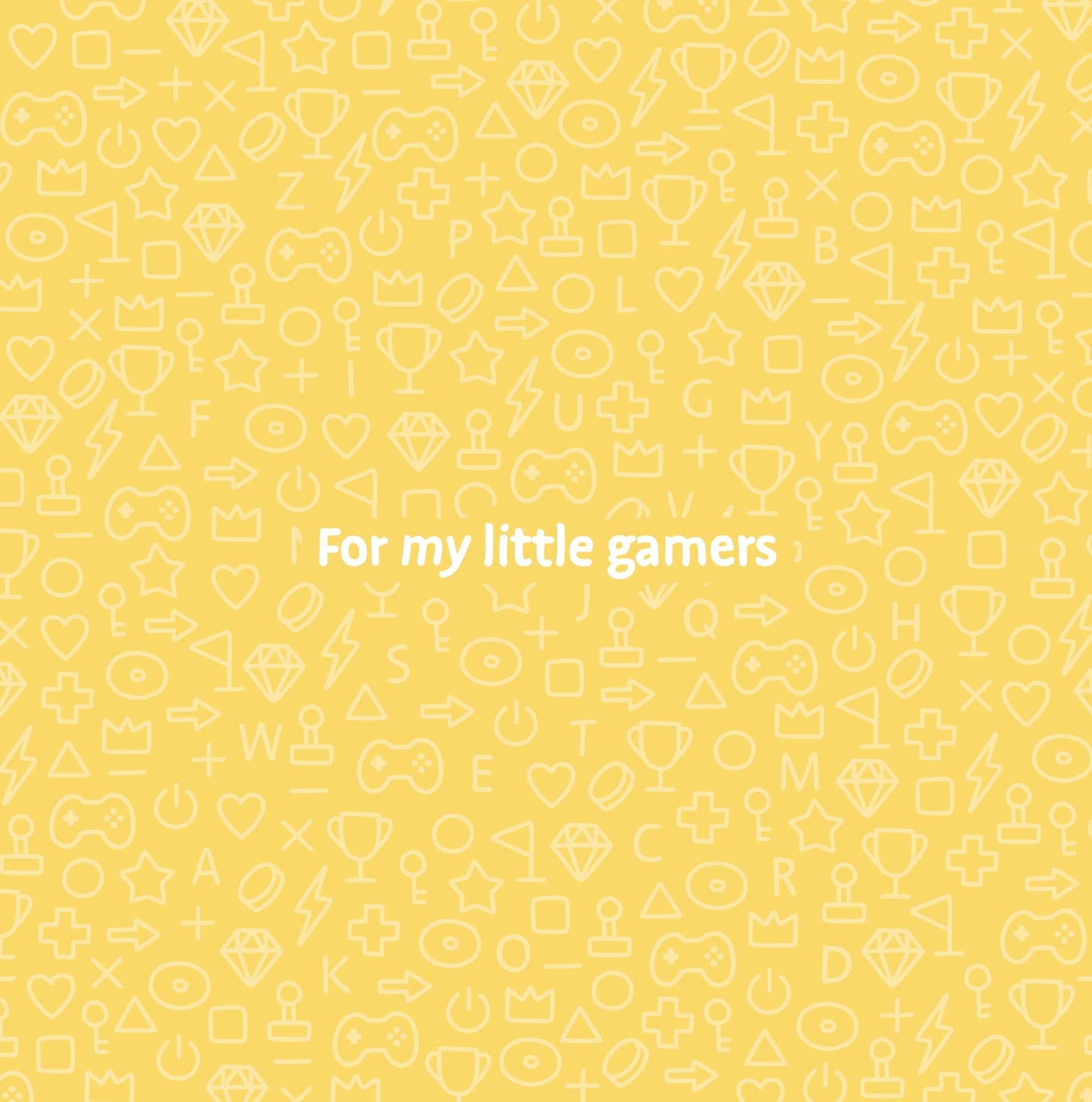 The ABCs of Gaming: An Alphabet Book for Little Gamers