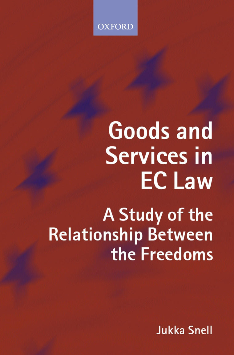 Goods and Services in EC Law: A Study of the Relationship between the Freedoms