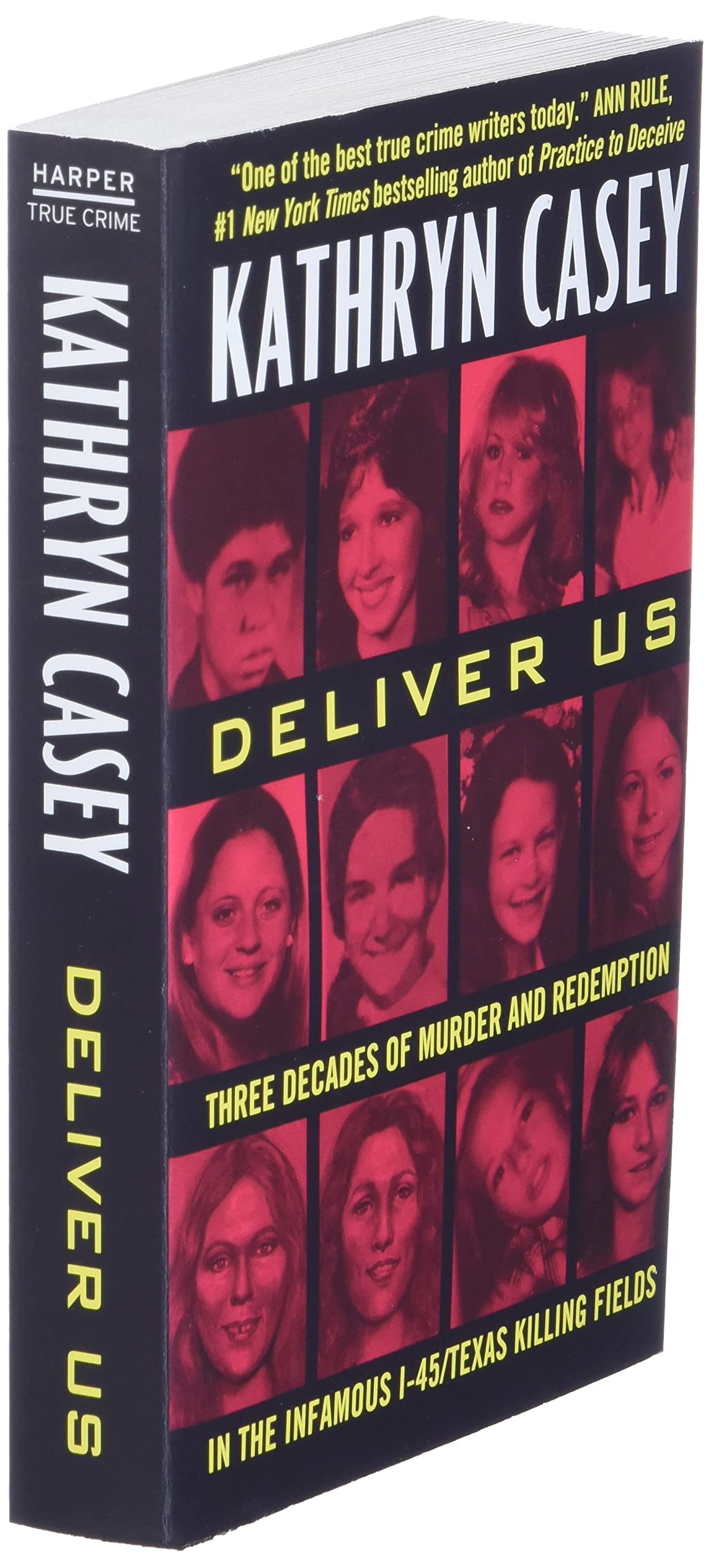 Deliver Us: Three Decades of Murder and Redemption in the Infamous I-45/Texas Killing Fields