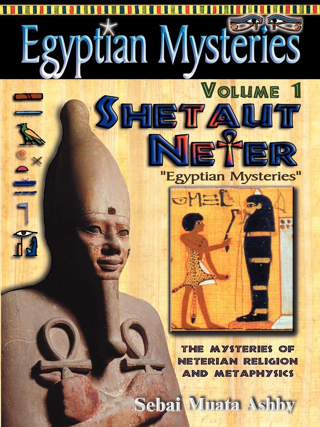 Egyptian Mysteries: Principles of Shetaut Neter