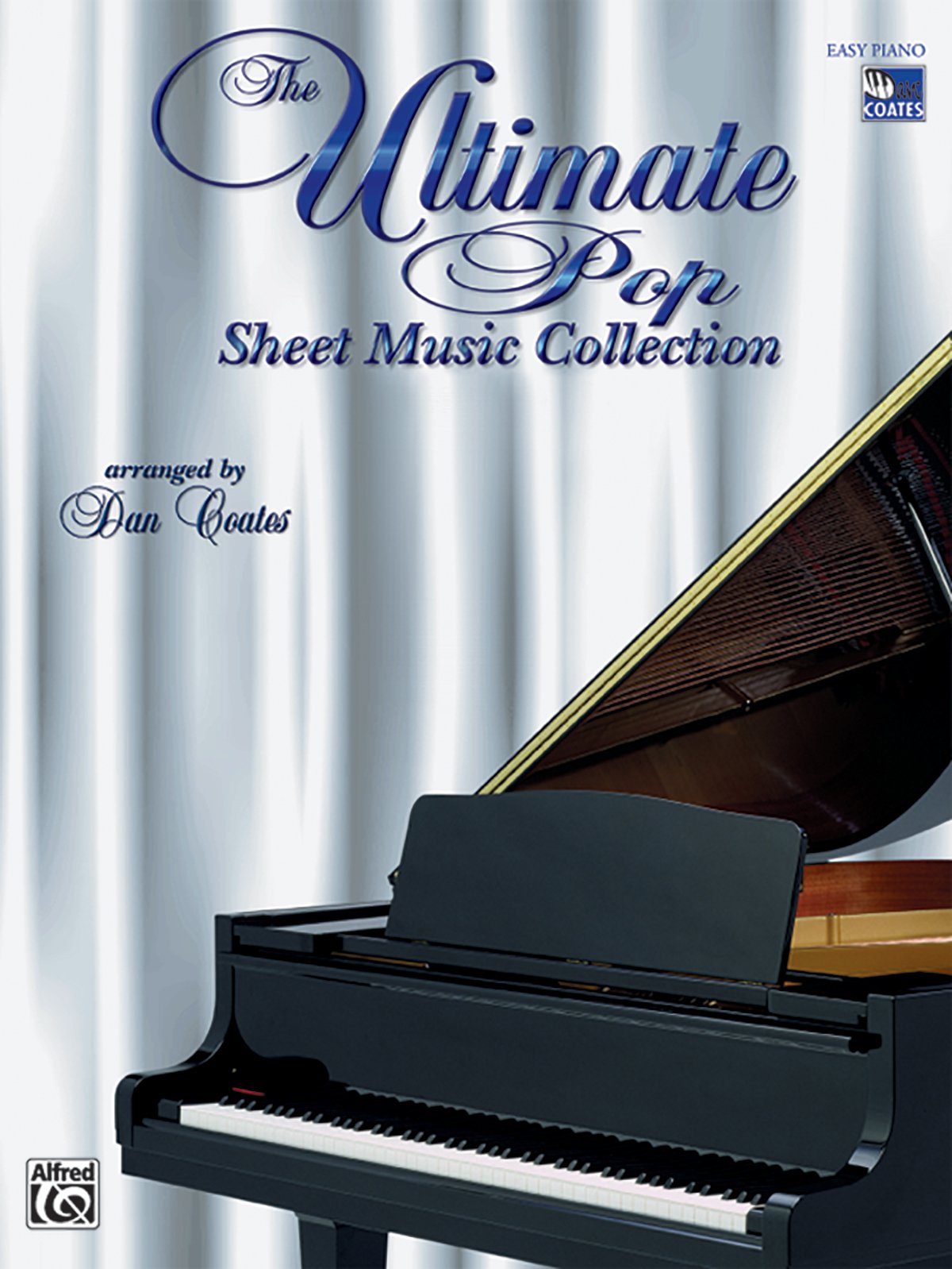 The Ultimate Pop Sheet Music Collection by Coates, Dan