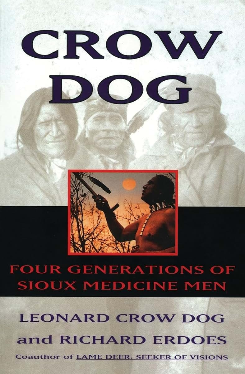 Crow Dog: Four Generations of Sioux Medicine Men