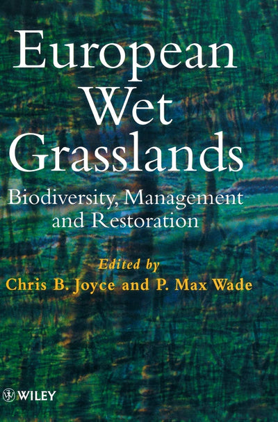 European Wet Grasslands: Biodiversity, Management and Restoration (Landscape Ecology Series)
