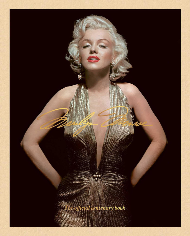 Marilyn Monroe 100: The Official Centenary Book (The Marilyn Monroe Collection)